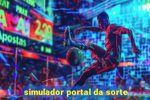 simulador portal da sorte